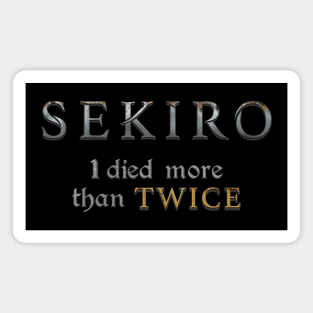 Sekiro - I died more than twice Magnet